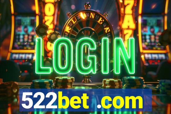 522bet .com